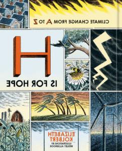 H is for hope : climate change from A to Z by Elizabeth Kolbert